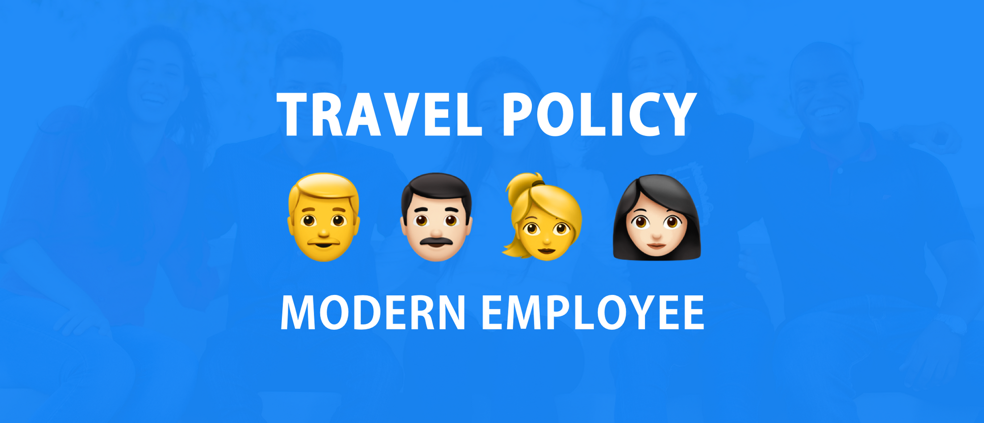 How to write a corporate travel policy for the modern employee