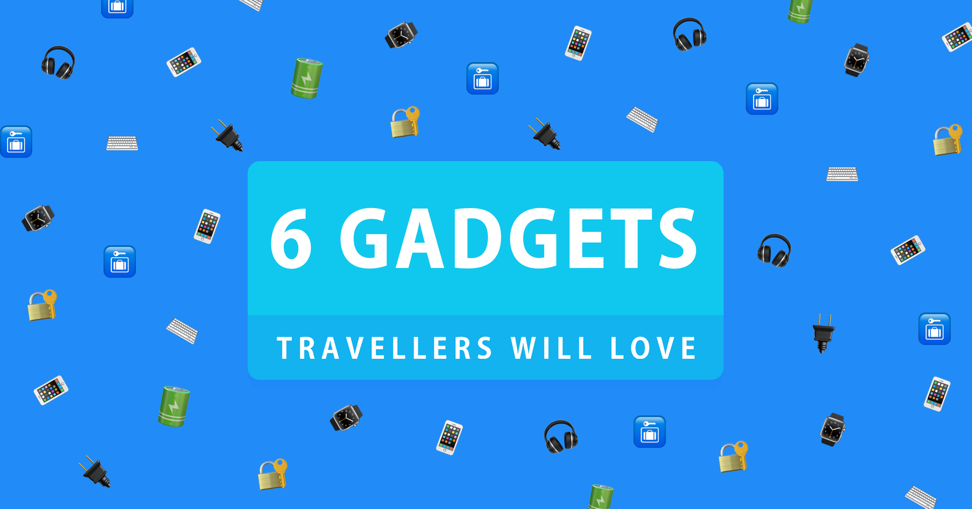 6 gadgets that modern business travellers will love