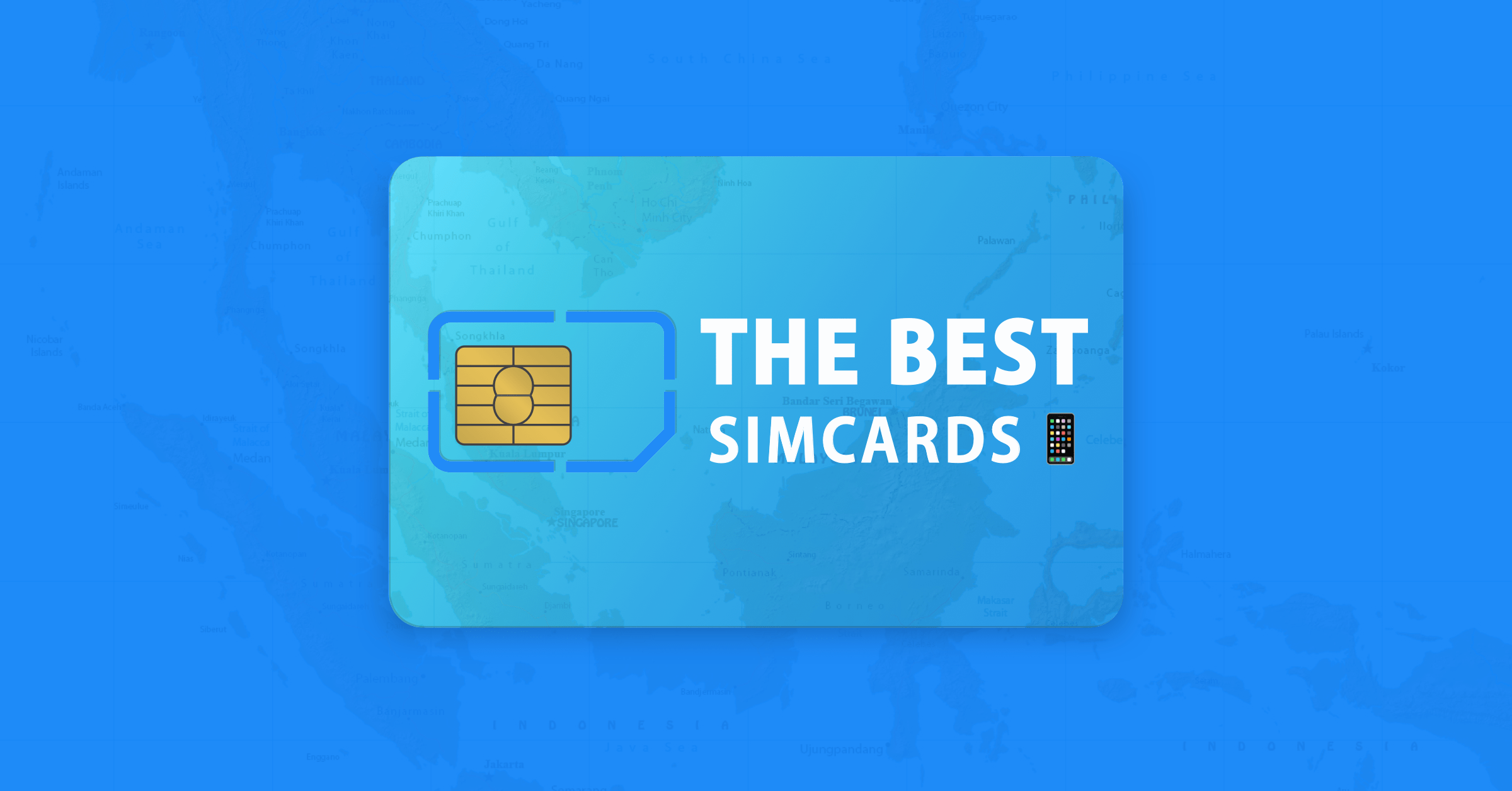 Best SIM cards to use in every Southeast Asian country