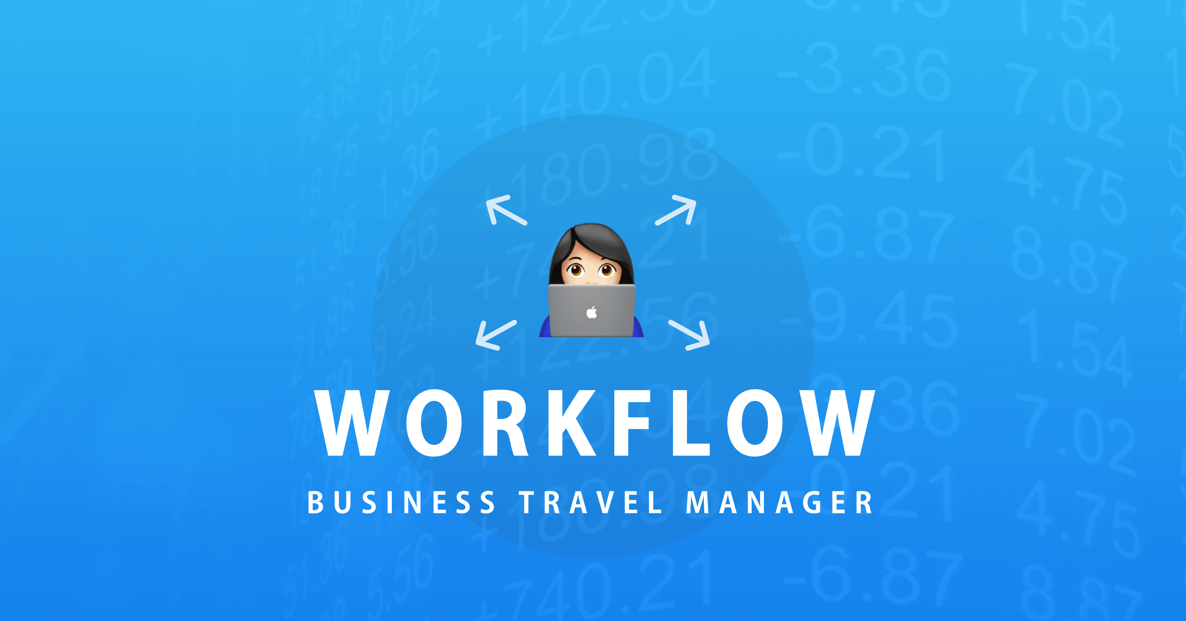 What does a business travel manager’s workflow look like?