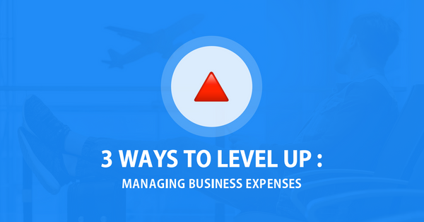 Managing business expenses: 3 ways to help your team level up