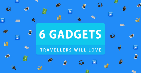 6 gadgets that modern business travellers will love